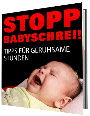 Stopp Babygeschrei!