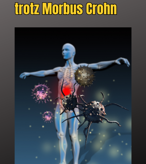 Endlich wieder gesund und glücklich trotz Morbus Crohn!
